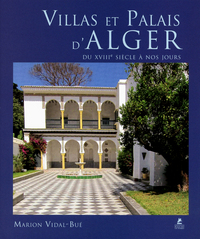 Image de Villas et Palais d'Alger du XVIIIe siècle à nos jours