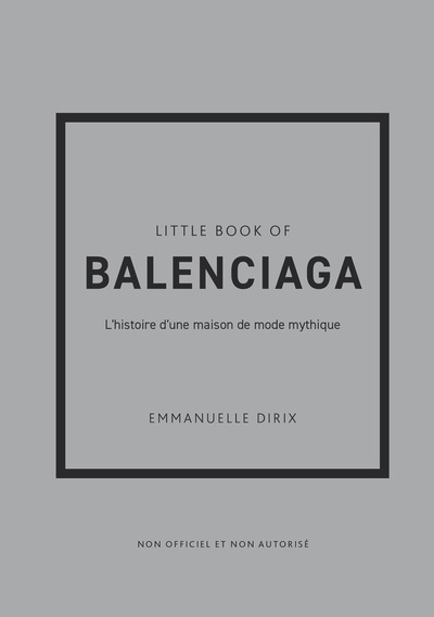 Picture of Little Book of Balenciaga - L'histoire d'une maison de mode mythique (version française)
