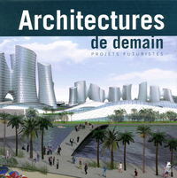 Picture of Architectures de demain, projets futuristes