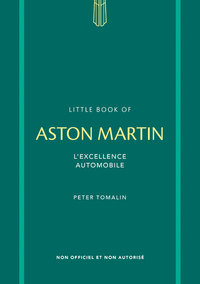Image de Little Book of Aston Martin - L'excellence automobile (version française)