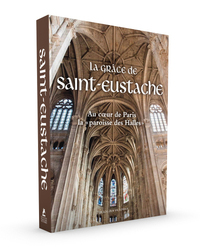 Picture of La Grâce de Saint-Eustache - Au coeur de Paris la paroisse des Halles