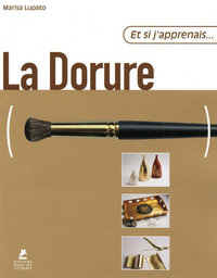 Image de Et si j'apprenais... La dorure