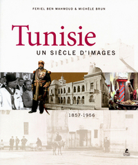 Image de Tunisie, un siècle d'images