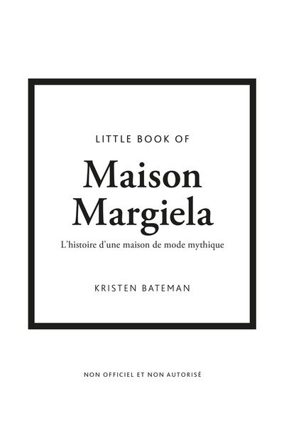 Picture of Little Book of Maison Margiela - l'histoire d'une maison de mode mythique