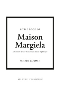 Picture of Little Book of Maison Margiela - l'histoire d'une maison de mode mythique