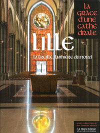 Picture of Lille, La Grâce d'une Cathédrale