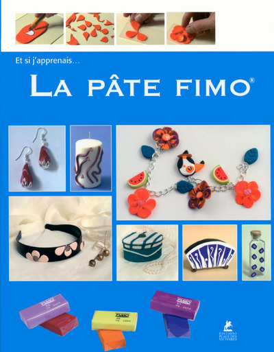 Image de Et si j'apprenais... La pâte fimo