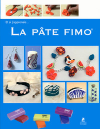 Image de Et si j'apprenais... La pâte fimo
