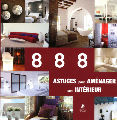 Picture of 888 astuces pour aménager son interieur