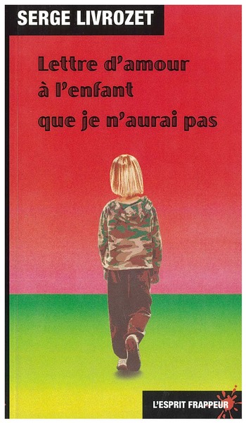 Image de Lettre d'amour à l'enfant que je n'aurai pas