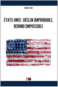 Picture of Etats-Unis : déclin improbable, rebond impossible