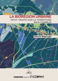 Image de La Bioregion Urbaine, Petit Traite Sur Le Territoire Bien Commun