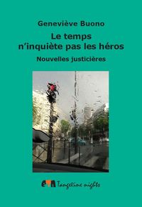 Picture of Le temps n'inquiète pas les héros