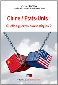 Picture of Chine/Etats-Unis : quelles guerres économiques ?