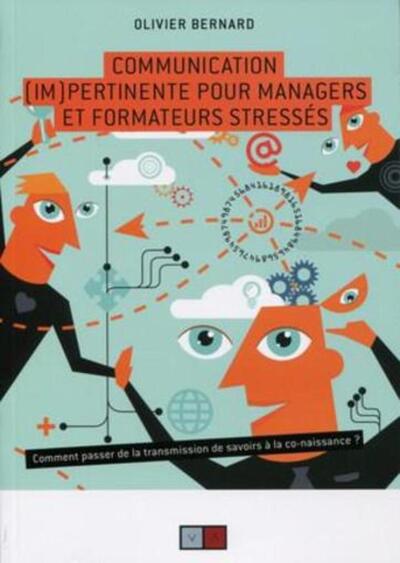Image de Communication (im)pertinente pour managers et formateurs stressés