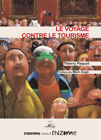 Picture of Le Voyage Contre Le Tourisme