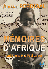 Picture of MÉMOIRES D'AFRIQUE - ENTRETIENS AVEC PAUL LARVOR