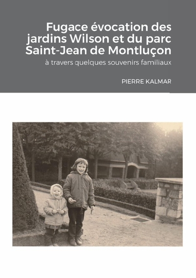 Image de Fugace évocation  des jardins Wilson et du Parc-Saint-Jean de Montluçon,