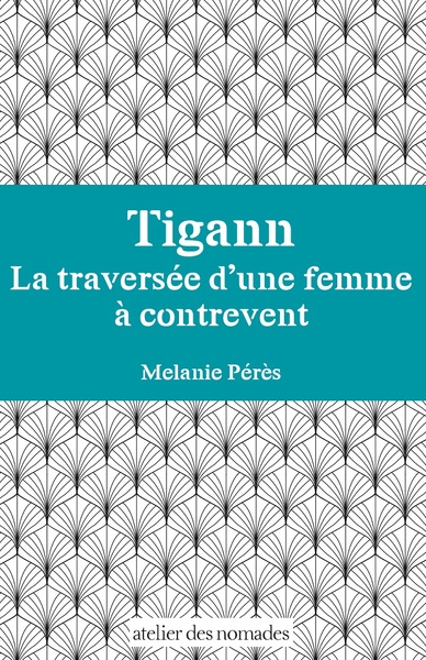 Picture of Tigann La traversée d'une femme à contrevent