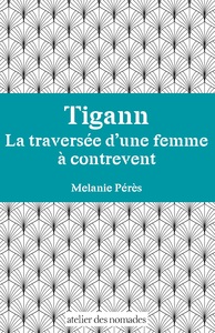 Picture of Tigann La traversée d'une femme à contrevent