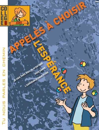 Picture of Tu nous parles en chemin - Collège - Appelés à choisir l'espérance - Jeune