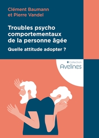 Picture of Troubles psychocomportementaux de la personne agée