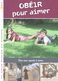 Picture of Tu nous parles en chemin - Enfance - 13 - Obéir pour aimer