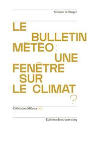 Picture of Le Bulletin MEtEo: une FenEtre sur le Climat? /franCais