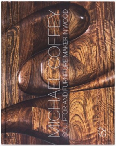 Image de MICHAEL COFFEY : SCULPTOR AND FURNITURE MAKER IN WOOD (ENG)