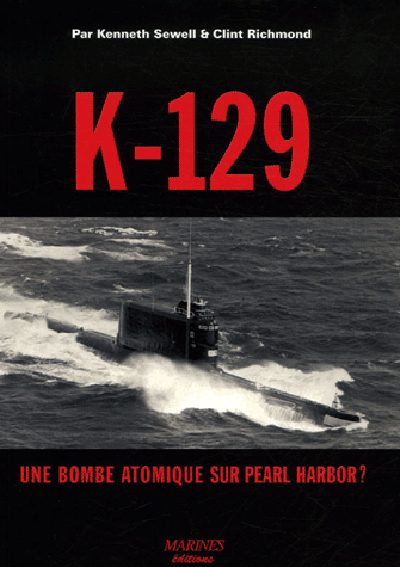 Picture of K-129 Une Bombe Atomique Sur Pearl Harbo
