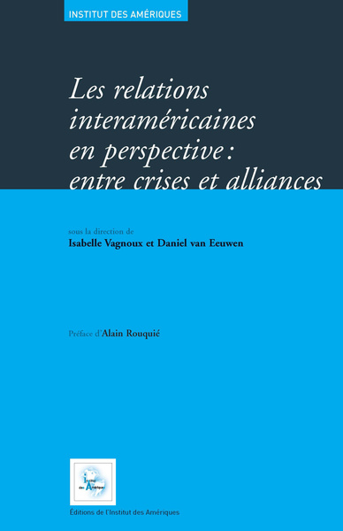Picture of Relations interaméricaines en perspective : entre crises alliances
