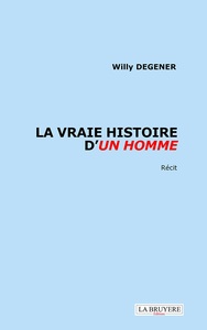 Image de LA VRAIE HISTOIRE D'UN HOMME