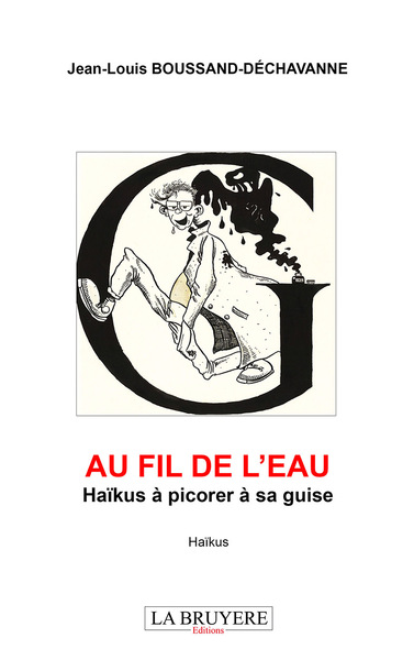 Image de AU FIL DE L’EAU  Haïkus à picorer à sa guise
