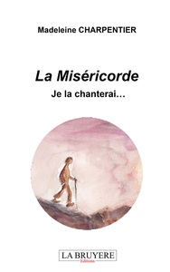 Picture of LA MISERICORE JE LA CHANTERAI...