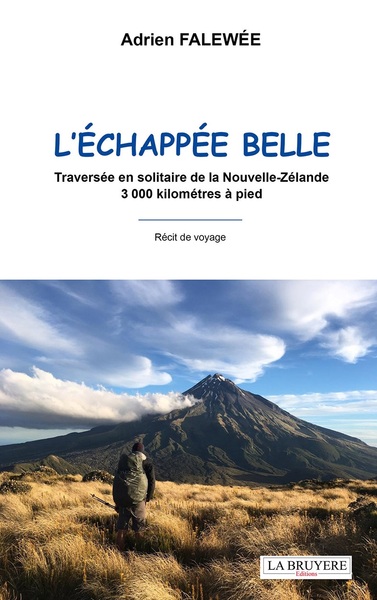 Picture of L'ECHAPPEE BELLE Traversée en solitaire de la Nouvelle-Zélande 3000 kilomètres à pied