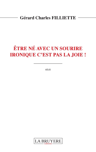 Picture of ÊTRE NE AVEC UN SOURIRE IRONIQUE C'EST PAS LA JOIE !
