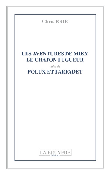 Picture of LES AVENTURES DE MIKY LE CHATON FUGUEUR SUIVI DE POLUX ET FARFADET