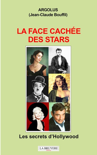 Image de LA FACE CACHEE DES STARS LES SECRETS D'HOLLYWOOD