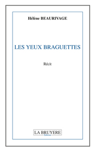 Image de LES YEUX BRAGUETTES