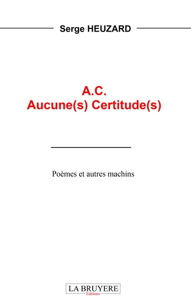 Picture of A.C. Aucune(s) Certitude(s)