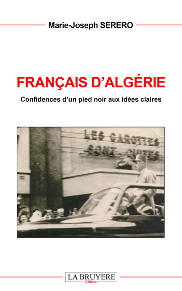 Picture of FRANCAIS D'ALGERIE Confidences d'un pied-noir aux idées claires
