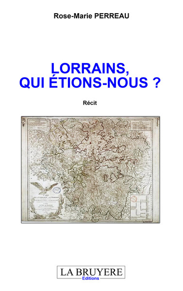 Picture of LORRAINS, QUI ETIONS-NOUS ?