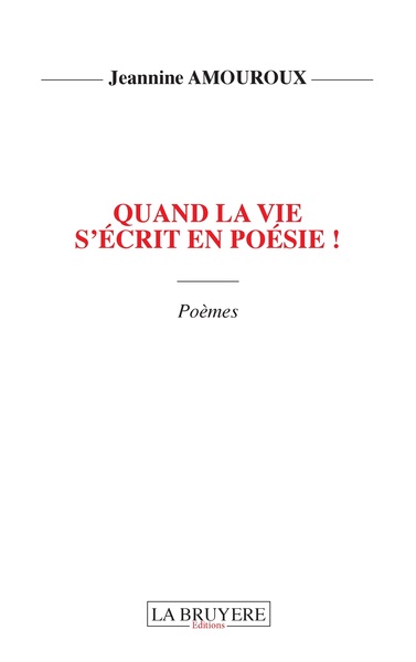 Picture of QUAND LA VIE S'ECRIT EN POESIE !