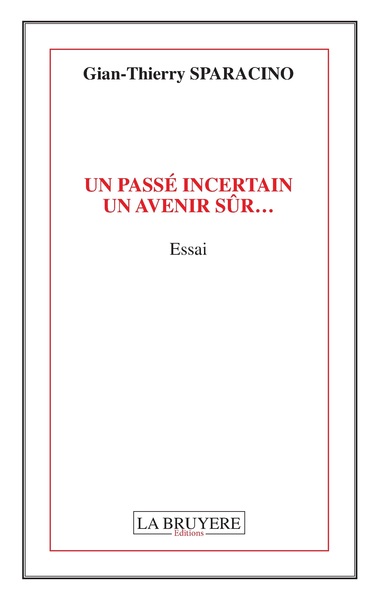 Image de UN PASSE INCERTAIN UN AVENIR SÛR...