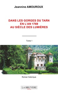 Picture of DANS LES GORGES DU TARN EN L'AN 1769 AU SIECLE DES LUMIERES TOME 1