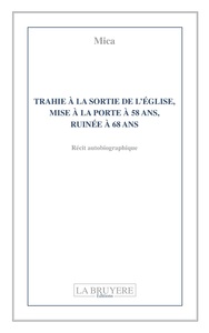 Picture of TRAHIE À LA SORTIE DE L’ÉGLISE, MISE À LA PORTE À 58 ANS, RUINÉE À 68 ANS