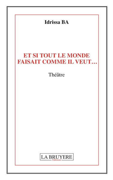 Image de ET SI TOUT LE MONDE FAISAIT COMME IL VEUT...