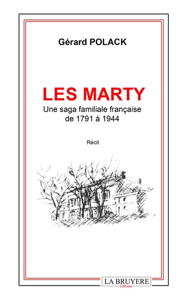 Picture of LES MARTY UNE SAGA FAMILIALE FRANCAISE DE 1791 A 1944