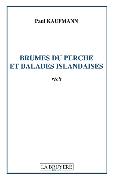 Picture of BRUMES DU PERCHE ET BALADES ISLANDAISES