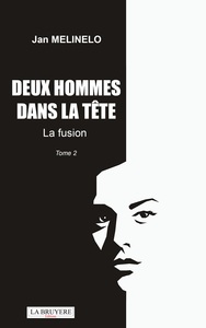 Image de DEUX HOMMES DANS LA TÊTE - LA FUSION TOME 2